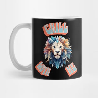 Chill With Me Mug